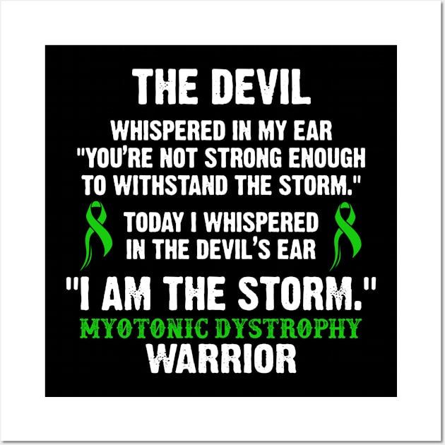 Myotonic Dystrophy Warrior I Am The Storm - In This Family We Fight Together Wall Art by DAN LE